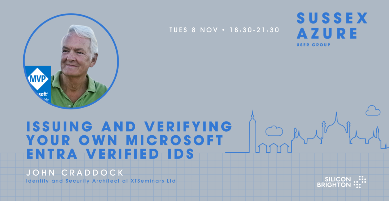 Sussex Azure User Group: Issuing and verifying your own Microsoft Entra Verified IDs